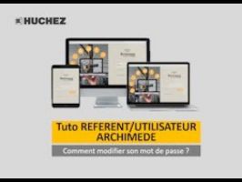 Configurateur ARCHIMEDE - Tutoriel REFERENT/UTILISATEUR - Modifier son mot de passe (ép. 4) ©HUCHEZ