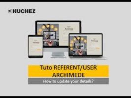 HUCHEZ - ARCHIMEDE configurator - Tutorial REFERENT/USER - How to update your details? ©HUCHEZ